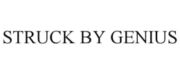 struck by genius
