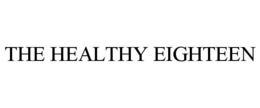 the healthy eighteen