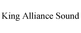 king alliance sound