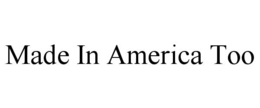 made in america too
