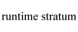 runtime stratum