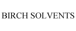 birch solvents
