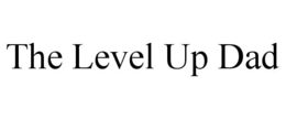 the level up dad