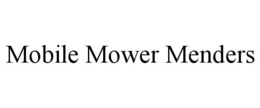 mobile mower menders