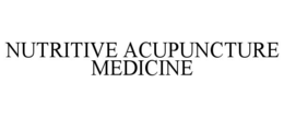 nutritive acupuncture medicine