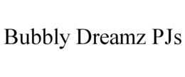 bubbly dreamz pjs