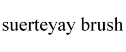 suerteyay brush