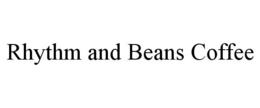 rhythm and beans coffee