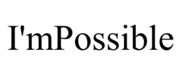 i'mpossible
