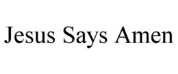 jesus says amen