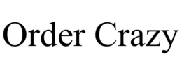 order crazy