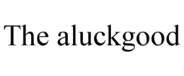 the aluckgood