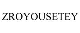 zroyousetey