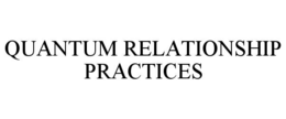 quantum relationship practices