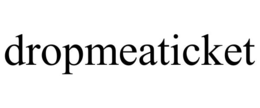dropmeaticket