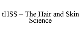 thss – the hair and skin science
