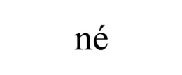 nÉ