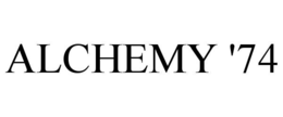alchemy '74
