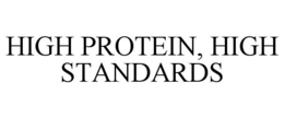 high protein, high standards