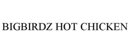 bigbirdz hot chicken