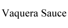 vaquera sauce
