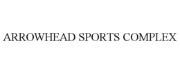 arrowhead sports complex