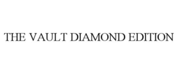 the vault diamond edition