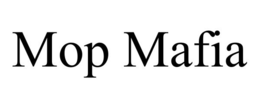 mop mafia