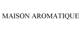 maison aromatique