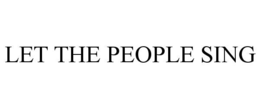 let the people sing