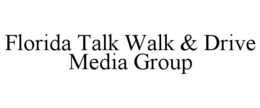 florida talk walk & drive media group