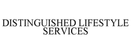 distinguished lifestyle services