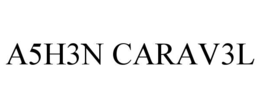 a5h3n carav3l