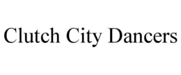 clutch city dancers