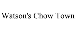 watson's chow town