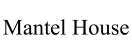 mantel house