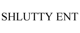 shlutty ent