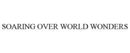 soaring over world wonders