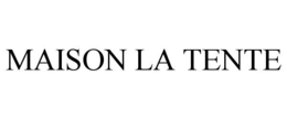 maison la tente