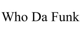 who da funk