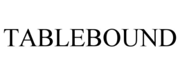 tablebound