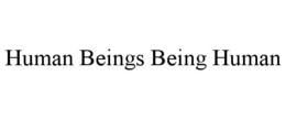 human beings being human