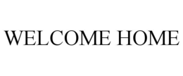 welcome home