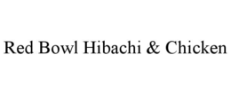 red bowl hibachi & chicken