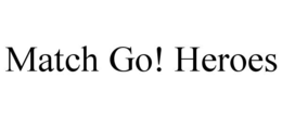 match go! heroes