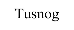 tusnog