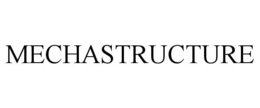 mechastructure