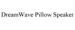 dreamwave pillow speaker