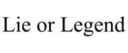 lie or legend