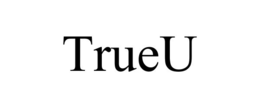 trueu